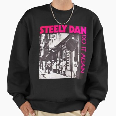 Steely Dan Do It Again 2022 Sweatshirt