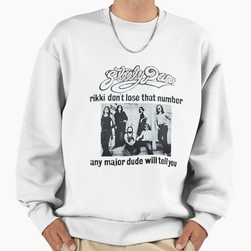 Steely Dan Rikki Dont Lose That Number Sweatshirt