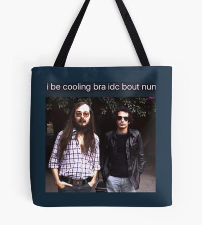 Steely Dan I Be Cooling Bra Idc Bout Nun Tote Bag