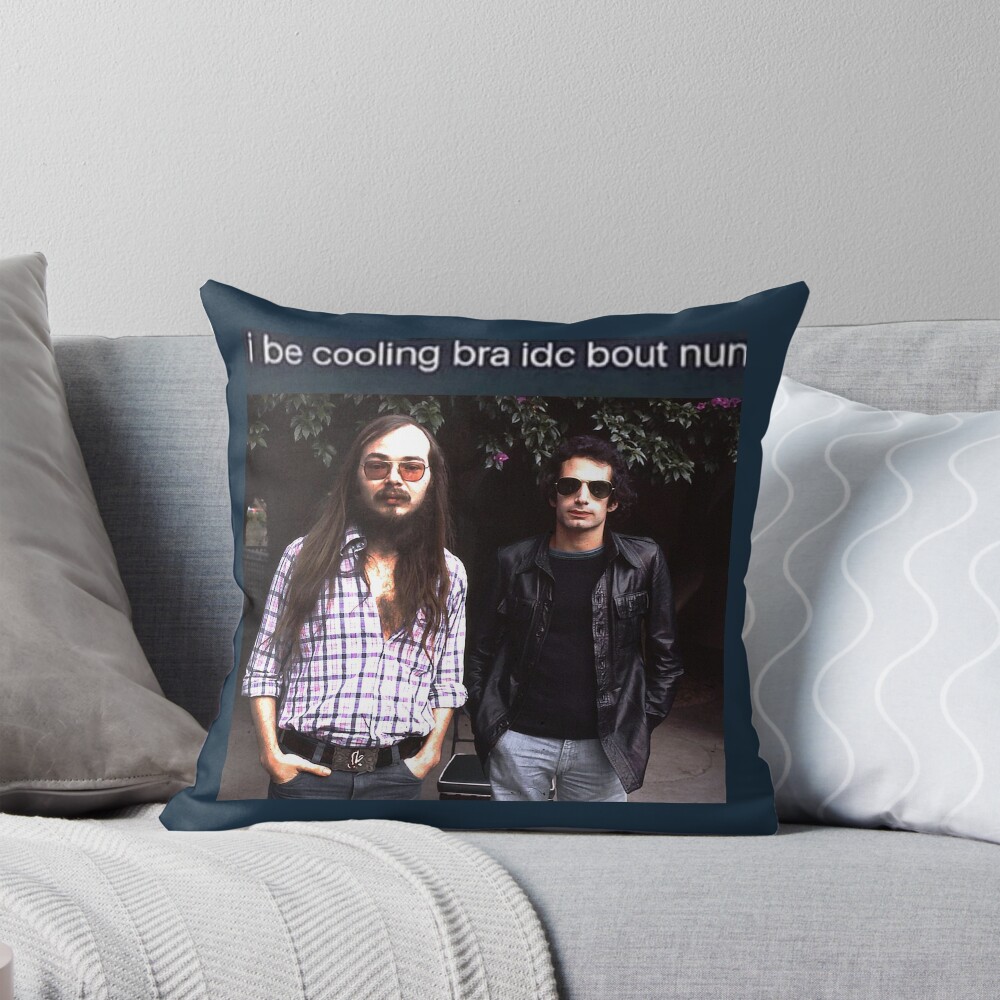 Steely Dan I Be Cooling Bra Idc Bout Nun Throw Pillow
